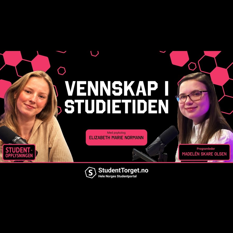 Omslaget til episoden Vennskap i studietiden fra Studentopplysningen, med Elizabeth Marie Normann og programleder Madelén Skare Olsen